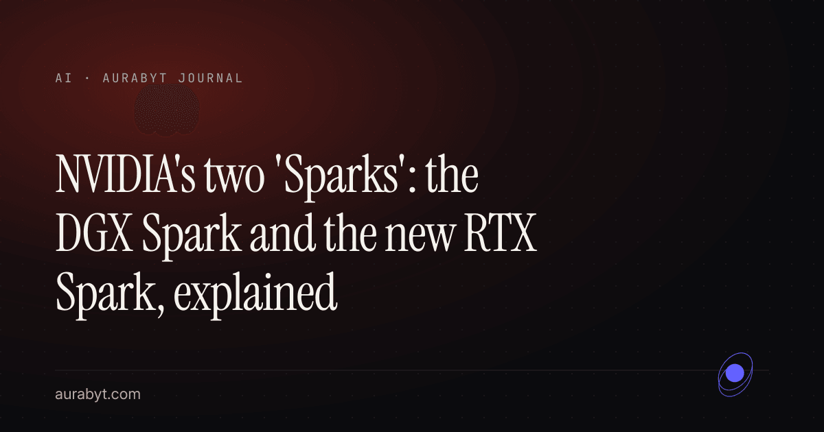 NVIDIA's two 'Sparks': the DGX Spark and the new RTX Spark, explained